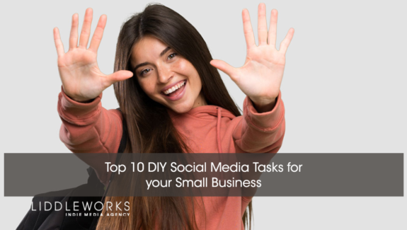 woman holding up 10 fingers for Top 10 DIY Social Media Tasks for your Small Business